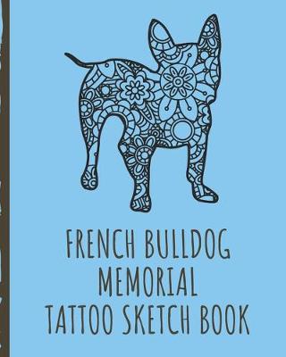 Book cover for French Bulldog Memorial Tattoo Sketch Book