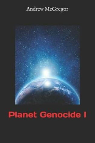 Cover of Planet Genocide I