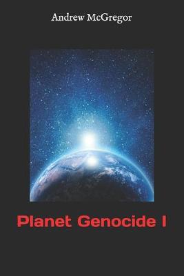 Cover of Planet Genocide I