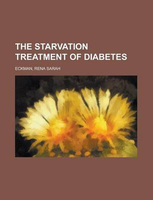 Book cover for The Starvation Treatment of Diabetes