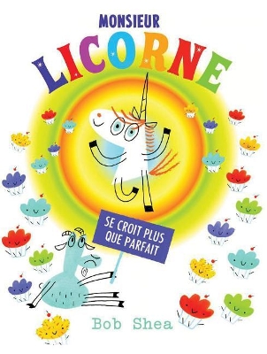 Book cover for Monsieur Licorne Se Croit Plus Que Parfait