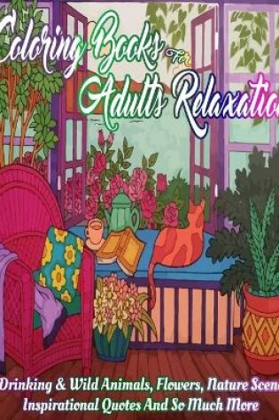 Cover of Coloring Books For Adults Relaxation