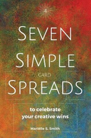 Cover of Seven Simple Card Spreads to Celebrate Your Creative Wins