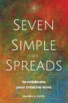 Book cover for Seven Simple Card Spreads to Celebrate Your Creative Wins