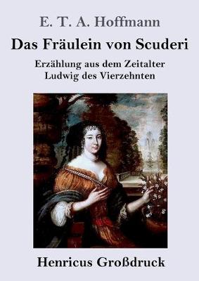 Book cover for Das Fr�ulein von Scuderi (Gro�druck)