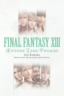 Book cover for Final Fantasy XIII: Episode Zero -Promise-