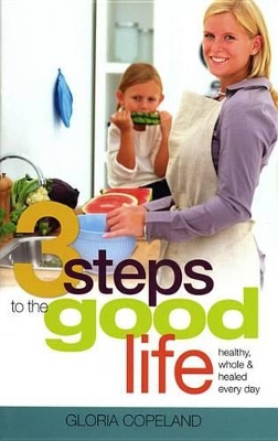 Book cover for Three Steps to the Good Life