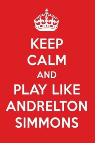 Cover of Keep Calm and Play Like Andrelton Simmons