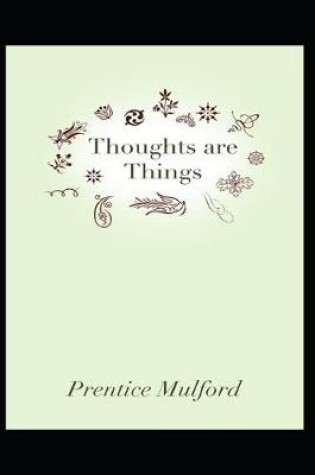 Cover of Thoughts are Things Illustrated