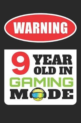 Book cover for Warning 9 Year Old in Gaming Mode