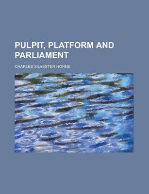 Book cover for Pulpit, Platform and Parliament