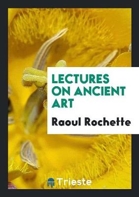 Book cover for Lectures on Ancient Art