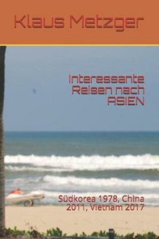 Cover of Interessante Reisen Nach Asien