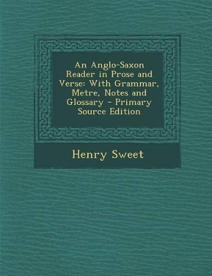 Book cover for An Anglo-Saxon Reader in Prose and Verse