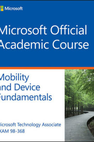 Cover of Exam 98–368 MTA Mobility and Device Fundamentals