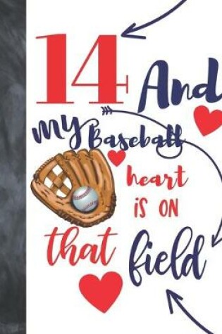 Cover of 14 And My Baseball Heart Is On That Field