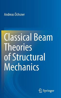 Book cover for Classical Beam Theories of Structural Mechanics