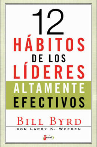 Cover of Los 12 Habitos De Los Lideres Altamente Efectivos