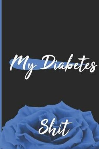 Cover of My Diabetes Shit