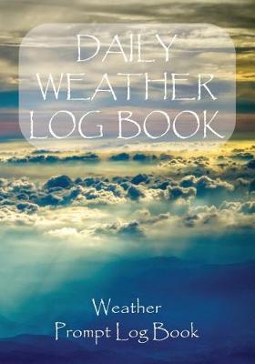 Book cover for Daily Weather Log Book