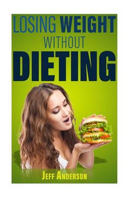 Cover of Losing Weight without Dieting
