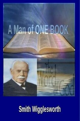 Cover of Smith Wigglesworth a Man of One Book