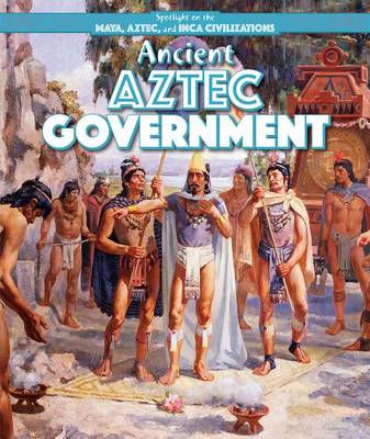 Book cover for Ancient Aztec Government