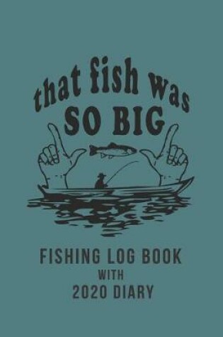 Cover of Fishing Log Book with 2020 Diary