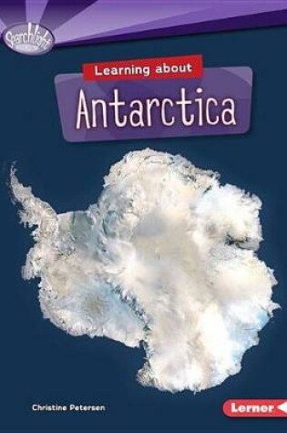 Cover of Learning About Antarctica