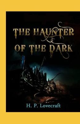 Book cover for The Haunter of the Dark (illustrated edition)