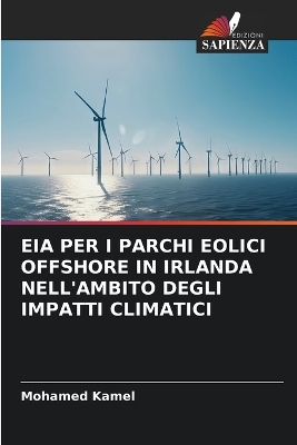 Book cover for Eia Per I Parchi Eolici Offshore in Irlanda Nell'ambito Degli Impatti Climatici