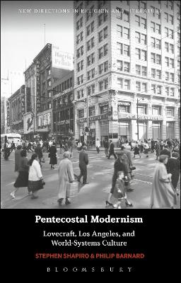 Cover of Pentecostal Modernism: Lovecraft, Los Angeles, and World-Systems Culture