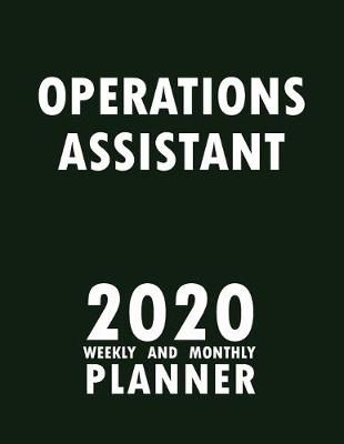 Book cover for Operations Assistant 2020 Weekly and Monthly Planner