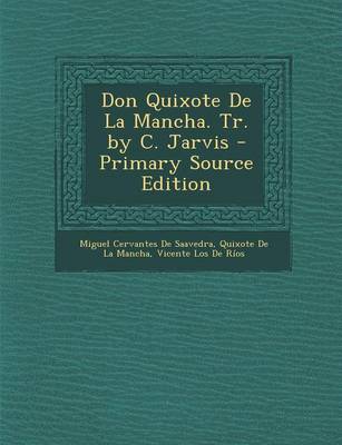 Book cover for Don Quixote de La Mancha. Tr. by C. Jarvis