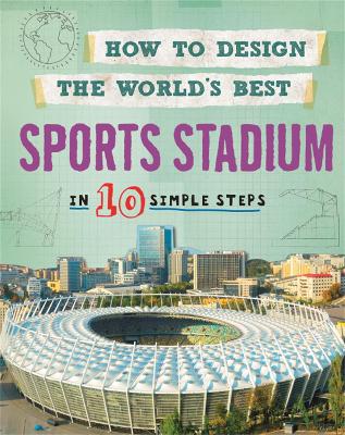 Book cover for How to Design the World's Best Sports Stadium