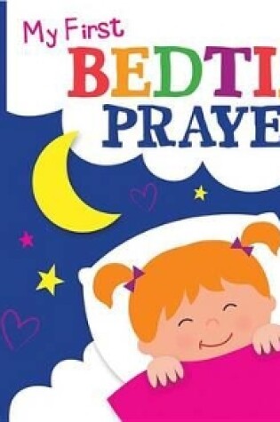 Cover of My First Bedtime Prayers for Girls