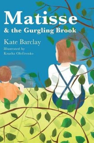 Cover of Matisse and the Gurgling Brook