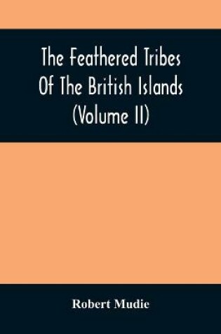 Cover of The Feathered Tribes Of The British Islands (Volume Ii)