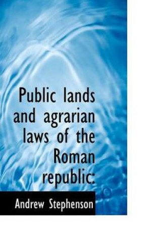 Cover of Public Lands and Agrarian Laws of the Roman Republic