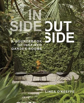 Book cover for Inside Outside: A Sourcebook of Inspired Garden Rooms