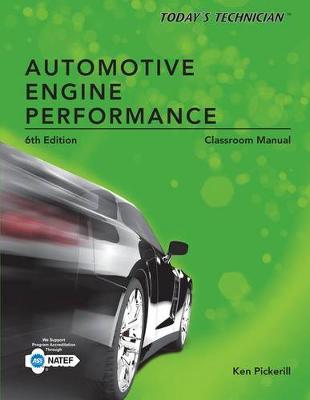 Book cover for Classroom Manual - Today's Technician: Automotive Engine Performance