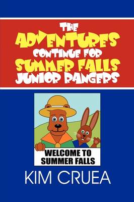 Book cover for The Adventures Continue for Summer Falls Junior Rangers