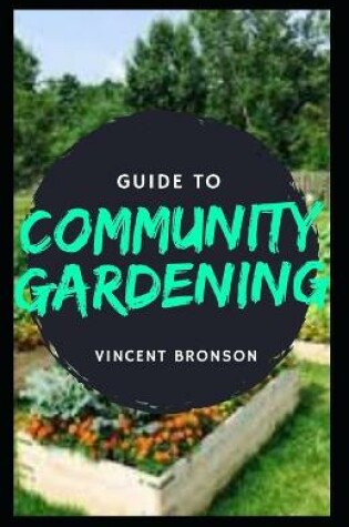 Cover of Guide to Community Gardening