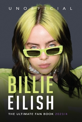 Book cover for Billie Eilish The Ultimate Fan Book 2023/4