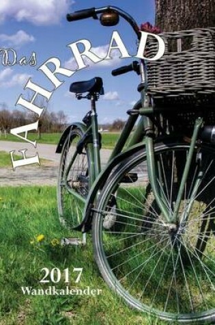 Cover of Das Fahrrad 2017 Wandkalender (Ausgabe Deutschland)