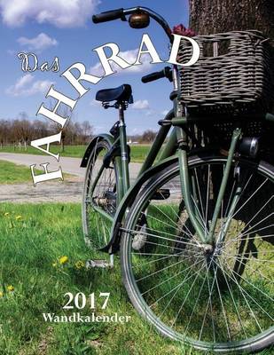 Book cover for Das Fahrrad 2017 Wandkalender (Ausgabe Deutschland)