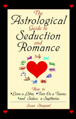 Book cover for The Astrological Guide to Seduction and Romance