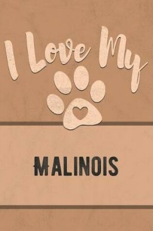 Cover of I Love My Malinois