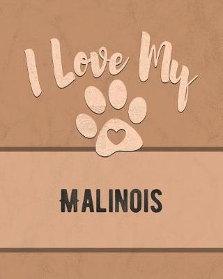 Book cover for I Love My Malinois