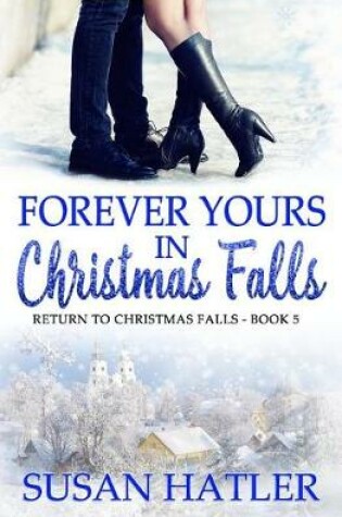 Cover of Forever Yours in Christmas Falls